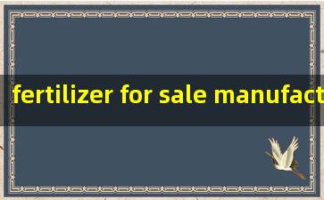  fertilizer for sale manufacturer